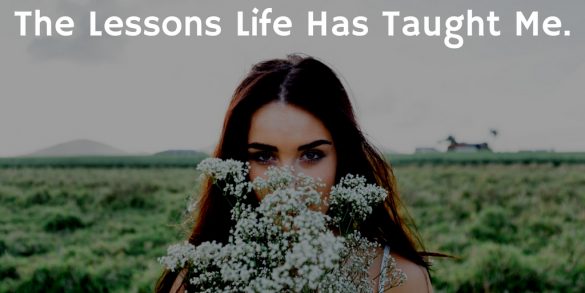 7 Brutal Truth I've Learned From The Lessons Life Has Taught Me